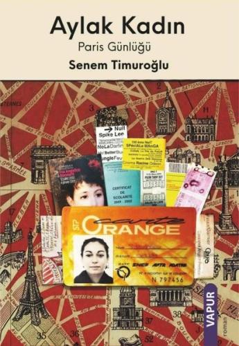 Aylak Kadın - Paris Günlüğü