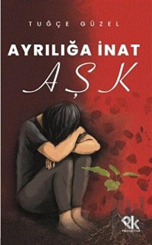 Ayrılığa İnat Aşk