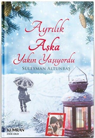 Ayrılık Aşka Yakın Yaşıyordu