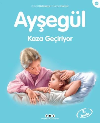 Ayşegül 57-Kaza Geçiriyor | Kitap Ambarı