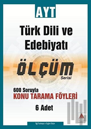 AYT Türk Dili ve Edebiyatı Ölçüm Serisi 600 Soruyla Konu Tarama Föyleri