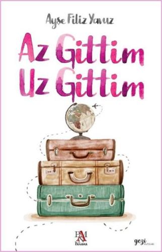 Az Gittim Uz Gittim | Kitap Ambarı