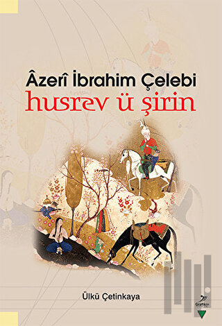 Azeri İbrahim Çelebi Husrev ü Şirin