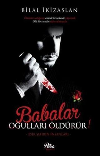 Babalar Oğulları Öldürür | Kitap Ambarı