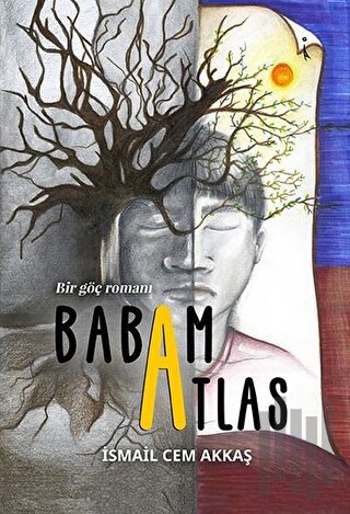 Babam Atlas - Bir Göç Romanı