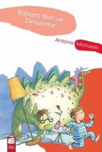 Babam, Ben ve Dinozorlar | Kitap Ambarı