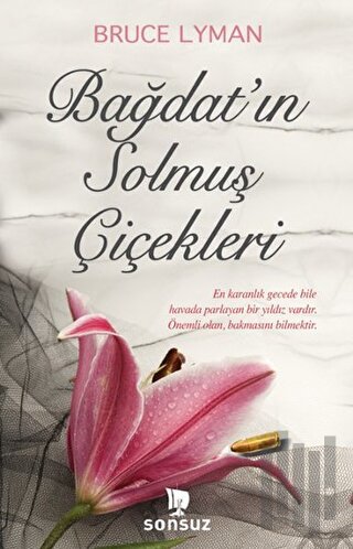 Bağdat’ın Solmuş Çiçekleri