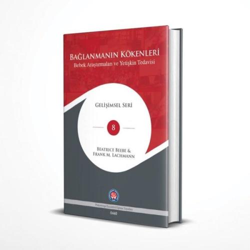 Bağlanmanın Kökenleri - Bebek Araştırmaları ve Yetişkin Tedavisi (Ciltli)