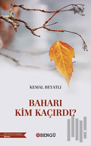 Baharı Kim Kaçırdı?