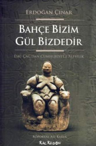 Bahçe Bizim Gül Bizdedir | Kitap Ambarı