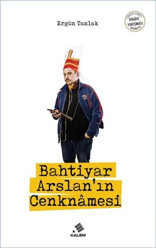 Bahtiyar Arslan'ın Cenknamesi | Kitap Ambarı