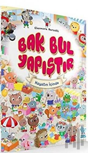 Bak - Bul - Yapıştır / Hayatın İçinde