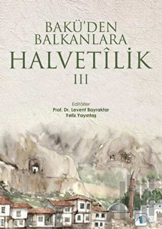 Bakü'den Balkanlara Halvetilik 3