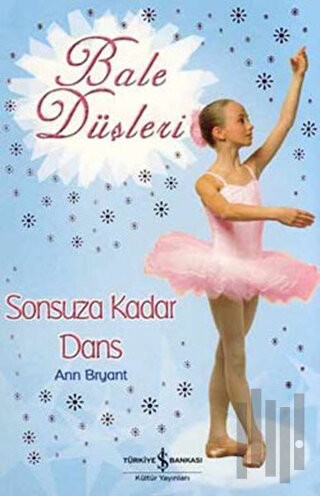 Bale Düşleri Sonsuza Kadar Dans