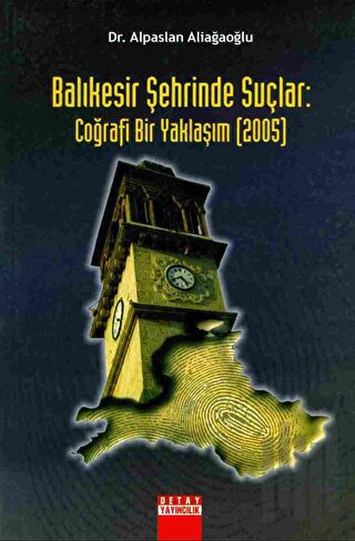 Balıkesir Şehrinde Suçlar Coğrafi Bir Yaklaşım 2005