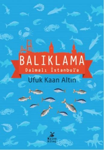 Balıklama Dalmalı İstanbul'a