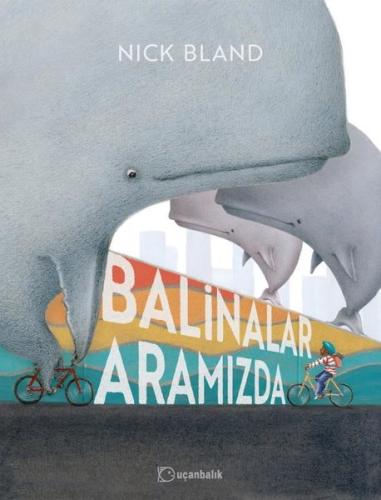 Balinalar Aramızda (Ciltli)