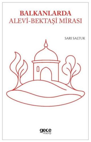 Balkanlarda Alev - Bektaşi Mirası