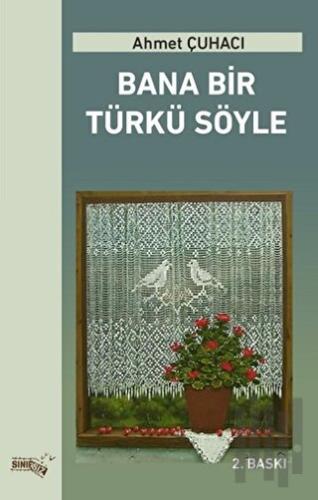 Bana Bir Türkü Söyle