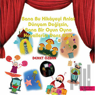 Bana Bu Hikayeyi Anlat Dünyam Değişsin - Bana Bir Oyun Oyna Hayallerim Değişsin