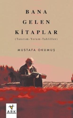 Bana Gelen Kitaplar: Tanıtım - Yorum - Tahliller