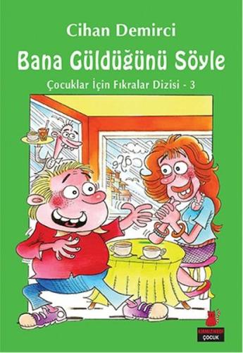 Bana Güldüğünü Söyle | Kitap Ambarı