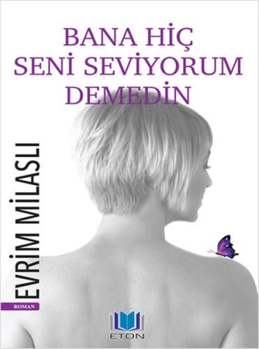 Bana Hiç Seni Seviyorum Demedin | Kitap Ambarı