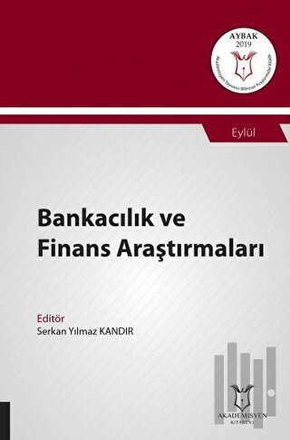 Bankacılık ve Finans Araştırmaları (AYBAK 2019 Eylül) | Kitap Ambarı