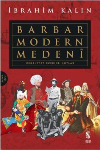 Barbar Modern Medeni-Medeniyet Üzerine Notlar (Ciltli)