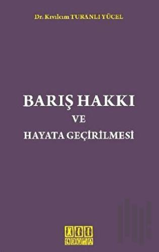 Barış Hakkı ve Hayata Geçirilmesi
