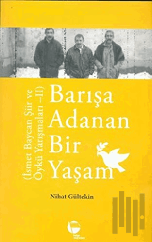 Barışa Adanan Bir Yaşam