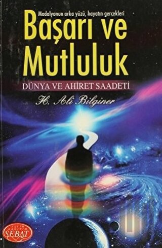 Başarı ve Mutluluk Dünya ve Ahiret Saadeti