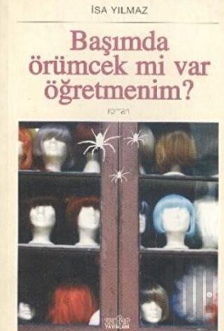 Başımda Örümcek mi Var Öğretmenim?