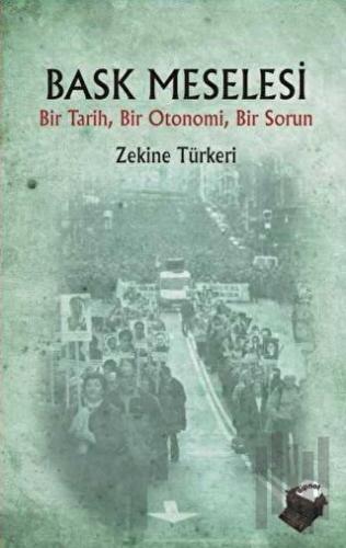 Bask Meselesi Bir Tarih, Bir Otonomi, Bir Sorun