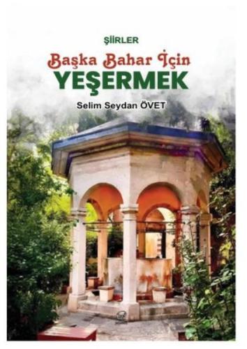 Başka Bahar İçin Yeşermek | Kitap Ambarı