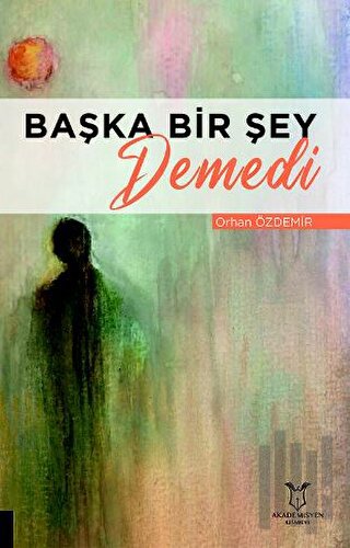 Başka Bir Şey Demedi