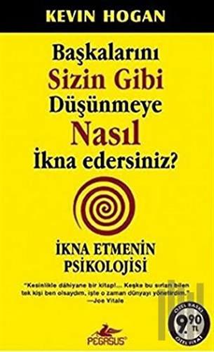 Başkalarını Sizin Gibi Düşünmeye Nasıl İkna Edersiniz?