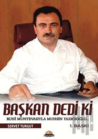 Başkan Dedi Ki