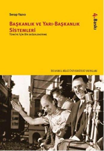 Başkanlık ve Yarı - Başkanlık Sistemleri