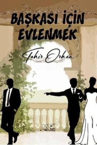 Başkası İçin Evlenmek | Kitap Ambarı