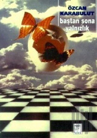 Baştan Sona Yalnızlık