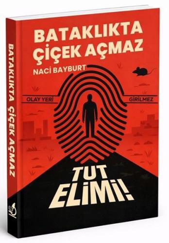 Bataklıkta Çiçek Açmaz