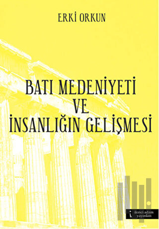 Batı Medeniyetleri ve İnsanlığın Gelişmesi