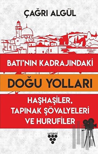 Batının Kadrajındaki Doğu Yolları