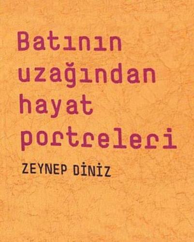 Batının Uzağından Hayat Portreleri (Ciltli)