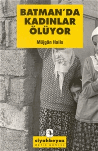 Batman’da Kadınlar Ölüyor