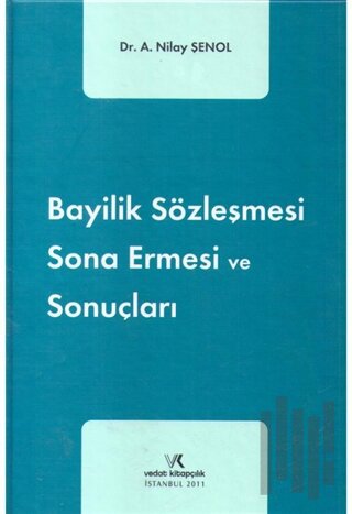 Bayilik Sözleşmesi Sona Ermesi ve Sonuçları (Ciltli)