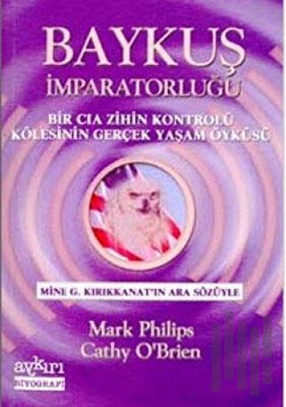 Baykuş İmparatorluğu Bir Cia Zihin Kontrolü Kölesinin Gerçek Yaşam Öyküsü