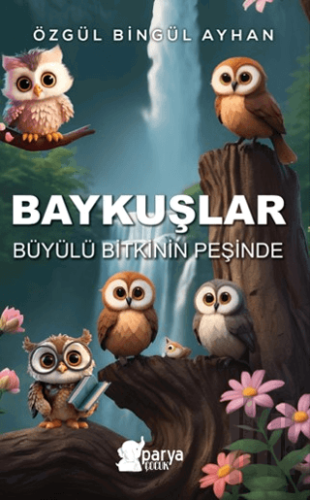 Baykuşlar Büyülü Bitkinin Peşinde