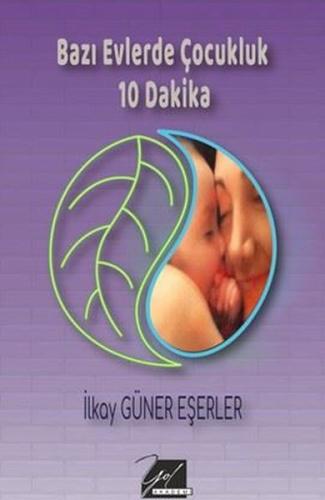 Bazı Evlerde Çocukluk 10 Dakika